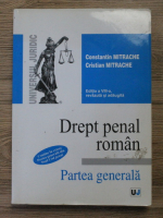 Constantin Mitrache - Drept penal roman. Partea generala (editia a VIII-a, 2010)