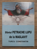 Constantin Turcu - Sfantul Petrache Lupu de la Maglavit