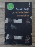 Cosmin Perta - Un loc indepartat, numai al lor
