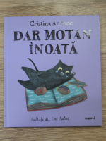 Cristina Andone - Dar motan inoata