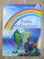 Anticariat: Cristina Ipate Toma - Piatra stralucitoare