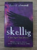 David Almond - Skelling. E oare inger? Sau altceva...