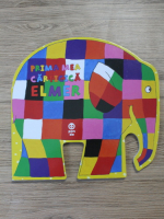 David Mckee - Prima mea carticica. Elmer