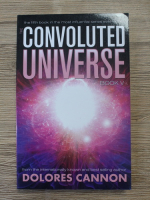 Dolores Cannon - The convoluted universe (volumul 5)