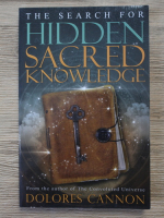 Dolores Cannon - The search for hidden sacred knowledge