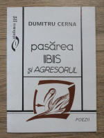 Dumitru Cerna - Pasarea ibis si agresorul