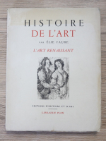 Elie Faure - Histoire de l'Art. L'art renaissant (1939)