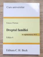 Emese Florian - Dreptul familiei in reglementarea NCC, editia a IV-a