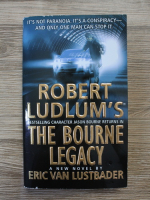 Eric Van Lustbader - Robert Ludlum's Jason Bourne in the bourne legacy
