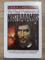 Erika Cheetham - The final prophecies of Nostradamus