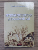 Feodor Dostoievski - Stepancikovo si locuitorii sau