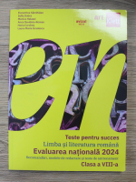 Florentina Samihaian - Teste pentru succes. Limba si literatura romana. Evaluarea Nationala 2024, clasa a VIII-a