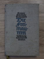 Gregor Schwarz-Bostunitsch - Die Freimaurerei Ihr Ursprung, ihre Geheimnisse, ihr Wirken (1936)