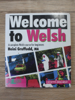 Haini Gruffudd - Welcome to Welsh. A complete welsh course for beginners