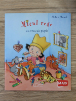 Hedwig Munck - Micul rege nu vrea un pupic