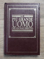 Il piu grande uomo che sia mai esistito