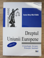 Ioana Nely Militaru - Dreptul Uniunii Europene (editia a II-a)