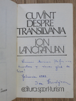 Ion Lancranjan - Cuvant despre Transilvania (cu autograful autorului)
