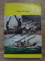Iosif Biaciu - Incarcarea, stivuirea si transportul marfurilor cu nave maritime