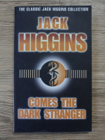 Jack Higgins - Comes the dark stranger