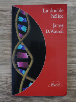 James D. Watson - La double helice