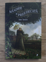 Jane Austen - Mandrie si prejudecata