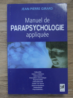 Jean Pierre Girard - Manuel de parapsychologie appliquee