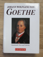 Johann Wolfgang Goethe - Gesammelte verse und gedichte