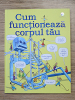 Judy Hindley - Cum functioneaza corpul tau