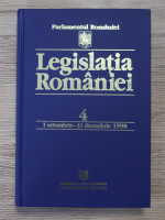 Legislatia Romaniei, volumul 4. 1 octombrie-31 decembrie 1998