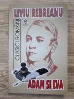 Liviu Rebreanu - Adam si Eva