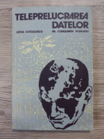 Lucia Coculescu - Teleprelucrarea datelor