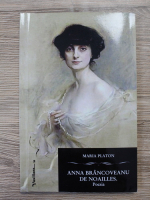 Maria Platon - Anna Brancoveanu de Noailles. Poezia
