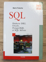 Marin Fotache - SQL. Dialecte DB2, Oracle, PostgreSQL si SQL server
