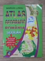 Marius Lungu - Romania. Atlas geografic scolar