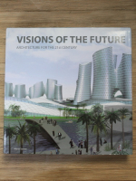 Marta Serrats - Visions of the future. Architecture for the 21st century
