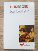 Martin Heidegger - Questions III et IV