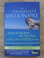 Matt Morris - The unemployed millionaire