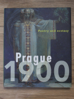Michael Huig - Prague 1900. Poetry and ecstasy
