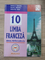 Mirela Simion - Limba franceza, manual pentru clasa a X-a