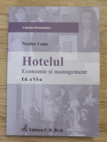 Nicolae Lupu - Hotelul. Economie si management (editia a VI-a)