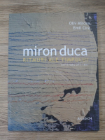 Oliv Mircea - Miron Duca. Ritmuri ale timpului (editie bilingva)