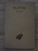 Plotin - Enneades (volumul 5, 1931)