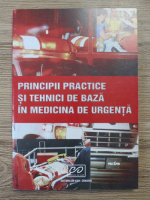Principii practice si tehnici de baza in medicina de urgenta