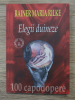 Rainer Maria Rilke - Elogii duineze