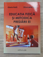 Rata Gloria - Educatia fizica si metodica predarii ei