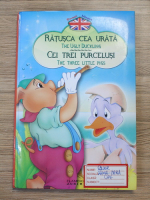 Ratusca cea urata. Cei trei purcelusi (editie bilingva)