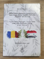 Sibel Jindi Alexandru - Relatii politico-diplomatice romano-siriene dupa al doilea Razboi Mondial (1945-1980). Levantul unei alte lumi