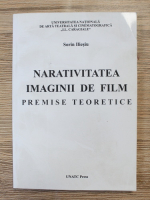Sorin Iliesiu - Narativitatea imaginii de film. Premise teoretice