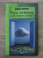 Stefan Mitroi - Pisica surdomuta si alte unsprezece povestiri